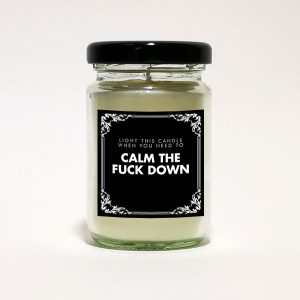 calm the fuck down candle